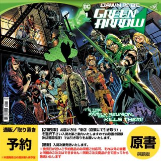 【予約】GREEN ARROW #1 (OF 6) CVR A SEAN IZAAKSE（US2023年04月25日発売予定）
