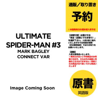 【予約】ULTIMATE SPIDER-MAN #3 MARK BAGLEY CONNECT VAR（US2024年03月27日発売予定）