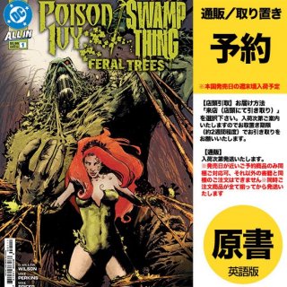 ͽPOISON IVY SWAMP THING FERAL TREES #1 (ONE SHOT) CVR A ALEXANDERUS2024ǯ1030ȯͽ