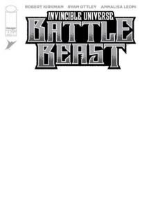 INVINCIBLE UNIVERSE BATTLE BEAST #1 CVR I BLANK SKETCH VAR