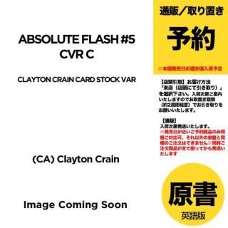 ͽABSOLUTE FLASH #5 CVR C CLAYTON CRAIN CARD STOCK VARUS2025ǯ0716ȯͽ
