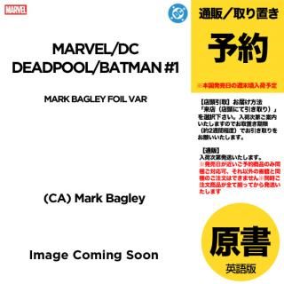 ͽMARVEL/DC: DEADPOOL/BATMAN #1 MARK BAGLEY FOIL VARUS2025ǯ0917ȯͽ