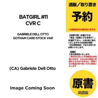 ͽBATGIRL #11 CVR C GABRIELE DELL OTTO GOTHAM CARD STOCK VARUS2025ǯ0903ȯͽ