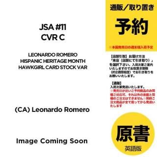ͽJSA #11 CVR C LEONARDO ROMERO HISPANIC HERITAGE MONTH HAWKGIRL CARD STOCK VARUS2025ǯ0903ȯͽ