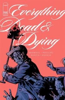 EVERYTHING DEAD & DYING #1 (OF 5) CVR B JACOB PHILLIPS SHOVEL VAR
