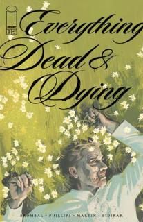 EVERYTHING DEAD & DYING #2 (OF 5) CVR A JACOB PHILLIPS