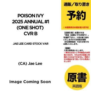 ͽPOISON IVY 2025 ANNUAL #1 (ONE SHOT) CVR B JAE LEE CARD STOCK VARUS2025ǯ1112ȯͽ