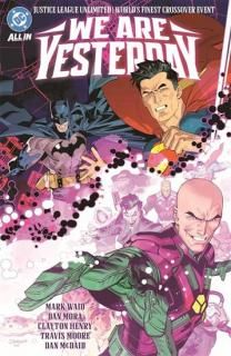 JUSTICE LEAGUE UNLIMITED WORLDS FINEST WE ARE YESTERDAY TP