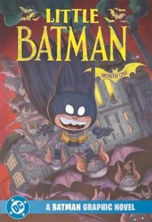 LITTLE BATMAN MONTH ONE A BATMAN GRAPHIC NOVEL TP