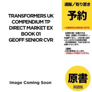 ͽTRANSFORMERS UK COMPENDIUM TP DIRECT MARKET EX BOOK 01 GEOFF SENIOR CVRUS2026ǯ0211ȯͽ