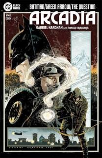 BATMAN GREEN ARROW THE QUESTION ARCADIA #1 (OF 4) CVR A GABRIEL HARDMAN
