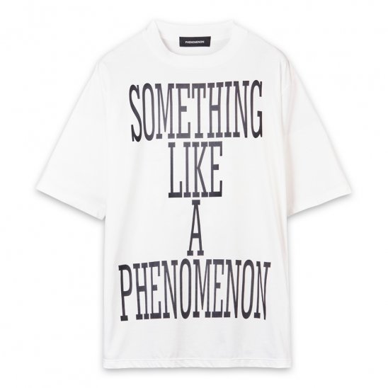 PHENOMENON | SOMETHING LIKE A PHENOMENON TEE / WHT