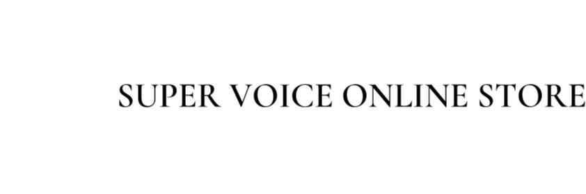 SUPER VOICE ONLINE STORE
