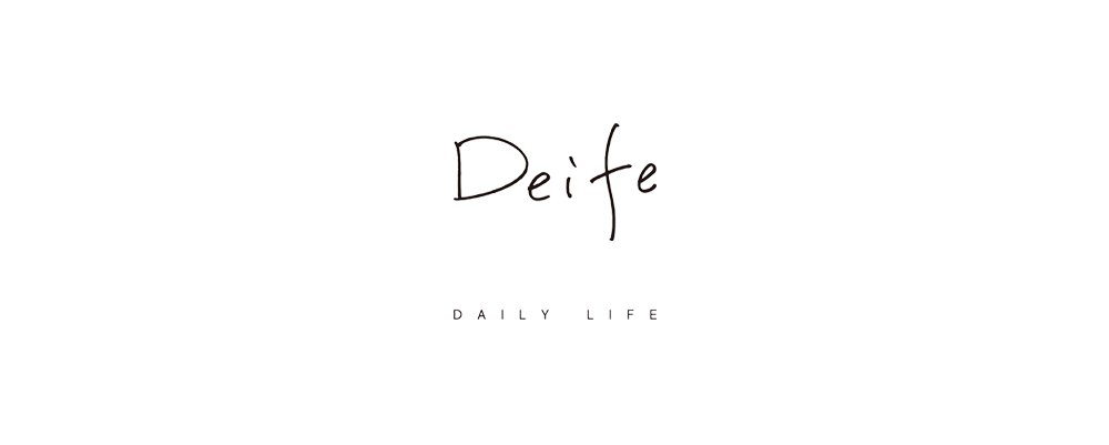 Deife    - DAILY LIFE -
