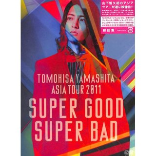 【DVD】山下智久/TOMOHISA YAMASHITA ASIA TOUR 2011 SUPER GOOD SUPER BAD　【初回盤】