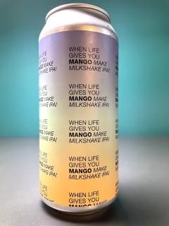 ȥ  饤 ֥ 桼 ޥ󥴡 / To Ol When Life Gives You Mango Make Milkshake IPA!