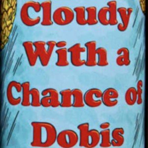 顼ᥤ 饦ǥ󥹥֥ɥӥ / Cellarmaker Cloudy With A Chance Of Dobis