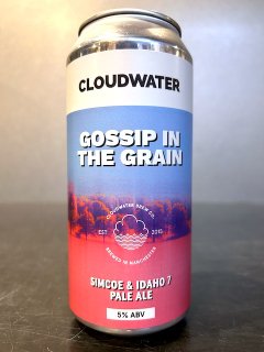 クラウドウォーター ゴシップインザグレイン / Cloudwater Gossip In the Grain
