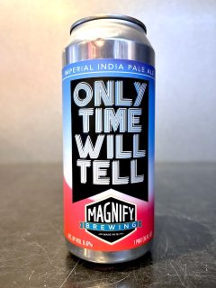 マグニファイ オンリータイムウィルテル / Magnify Only Time Will Tell