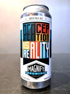 マグニファイ パーセプションイズリアリティ / Magnify Perception Is Reality