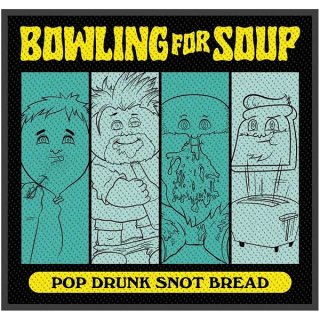 BOWLING FOR SOUP Pop Drunk Snot Bread, パッチ