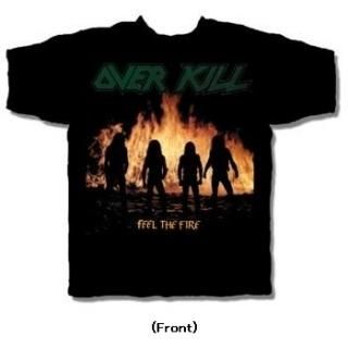 OVERKILL Feel the Fire, T