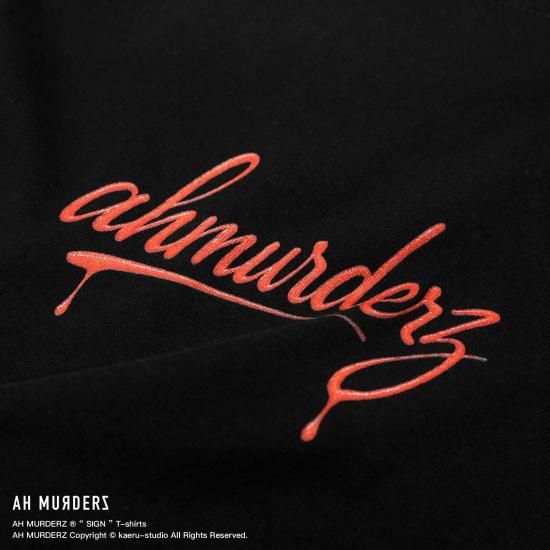 AH MURDERZ “ SIGN “ T-shirts - 【公式】AH MURDERZショップ