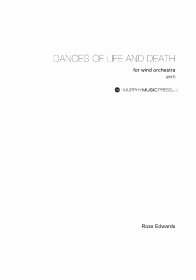 【吹奏楽 楽譜】<br>生と死の踊り　<br>作曲：ロス・エドワーズ