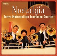 (CD) ノスタルジア / 演奏：東京メトロポリタン・トロンボーン・クァルテット (トロンボーン・アンサンブル)