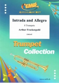(楽譜) イントラーダとアレグロ / 作曲：アーサー・フラッケンポール (トランペット8重奏)