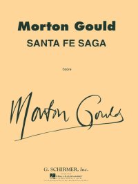 (楽譜) サンタフェ物語 / 作曲：モートン・グールド (吹奏楽)(スコア+パート譜セット)