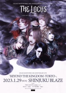 <img class='new_mark_img1' src='https://img.shop-pro.jp/img/new/icons1.gif' style='border:none;display:inline;margin:0px;padding:0px;width:auto;' />KISAKI BANDWORKS 30TH ANNIVERSARY LIVE 「BEYOND THE KINGDOM -TOKYO-」 2023.1.29(日) 【東京】新宿BLAZE Sチケット