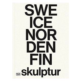 Skulptur: Contemporary Sculpture from Denmark, Finland, Iceland, Norway, and Sweden 洋書