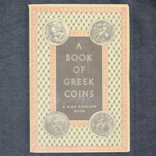 A BOOK OF GREEK COINS A KING PENGUIN BOOK