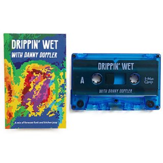 Drippin’ Wet with Danny Doppler
