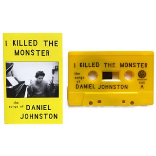 I Killed The Monster : The Song Of Daniel Johnston