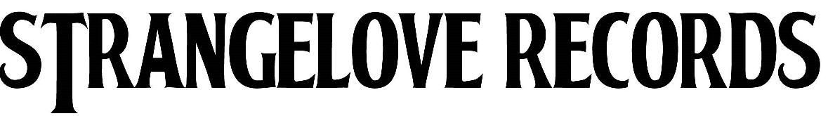 STRANGELOVE RECORDS         