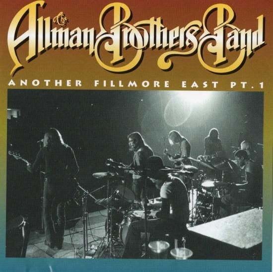 THE ALLMAN BROTHERS BAND / ANOTHER FILLMORE EAST PT.1