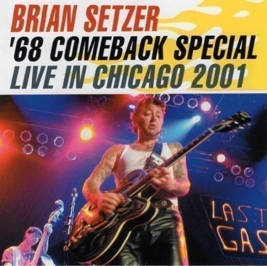 BRIAN SETZER 68 COMEBACK SPECIAL／LIVE IN CHICAGO 2001