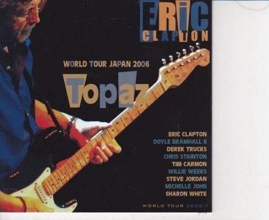 ERIC CLAPTON／TOPAZ BUDOKAN (2CD)20TH NOV 06 - STRANGELOVE