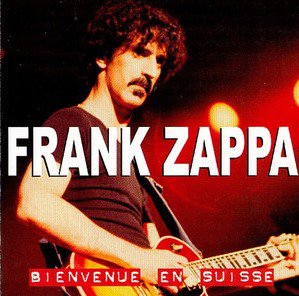 FRANK ZAPPA／BIENVENUE EN SUISSE (2CD) - STRANGELOVE RECORDS