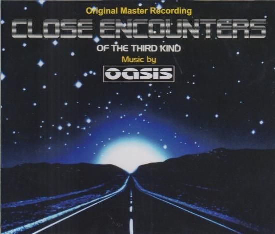OASIS / CLOSE ENCOUNTERS OF THIRD KIND