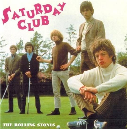 ROLLING STONES / SATURDAY CLUB