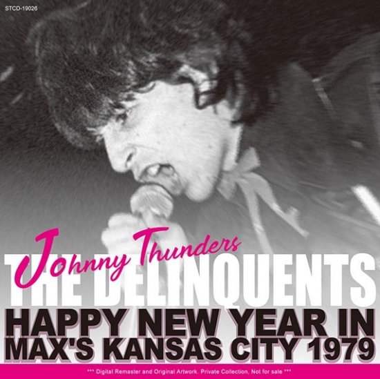 JOHNNY THUNDERS u0026 THE DELINQUENTS / HAPPY NEW YEAR IN MAX'S KANSAS CITY 1979