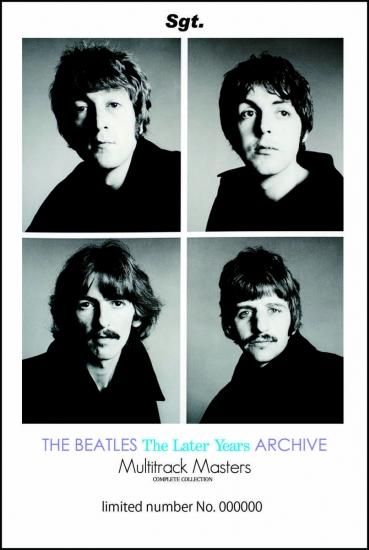 BEATLES / THE LATER YEARS ARCHIVE = MULTITRACK MASTERS = BEATLES / THE LATER YEARS ARCHIVE = MULTITRACK MASTERS =