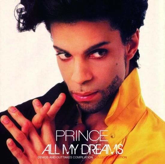 PRINCE / ALL MY DREAMS DEMOS AND OUTTAKES COMPILATION