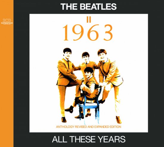 THE BEATLES / ALL THESE YEARS : II =1963=