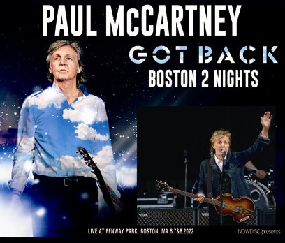 PAUL McCARTNEY GOT BACK TOUR 2022 : BOSTON 2 NIGHTS