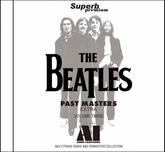 THE BEATLES / PAST MASTERS EXTRA VOLUME THREE : AI - AUDIO COMPANION (2CD)