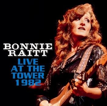 BONNIE RAITT - LIVE AT THE TOWER 1982 (1CDR) - STRANGELOVE RECORDS